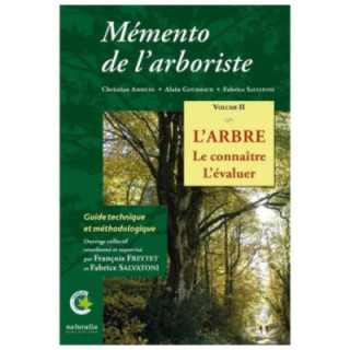 Mémento de l'arboriste volume II "L'arbre, le connaitre, l'évaluer"